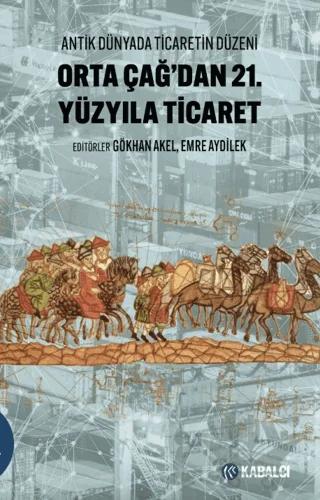 Orta Çağ'dan 21.Yüzyıla Ticaret