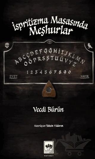 İspritizma Masasında Meşhurlar