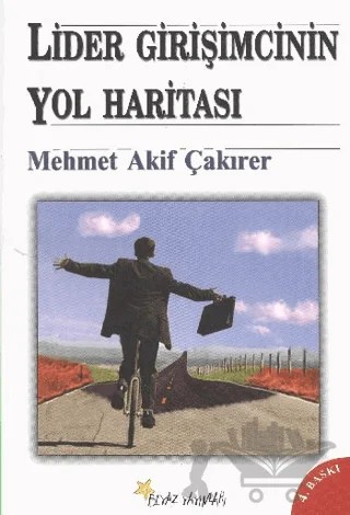 Lider Girişimcinin Yol Haritası – Mehmet Akif Çakırer – Beyaz Yayınları kitap kapağı