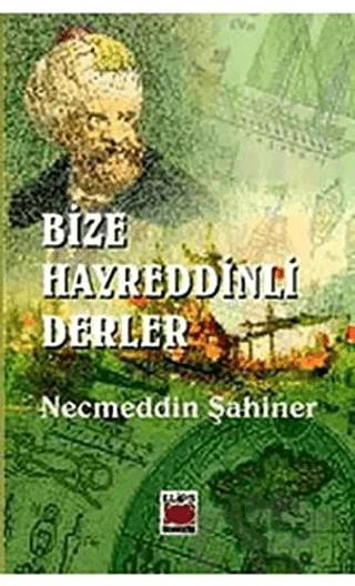 Bize Hayreddinli Derler