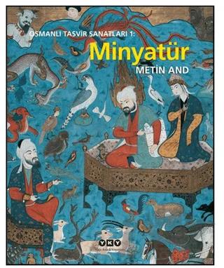Osmanlı Tasvir Sanatları 1: Minyatür