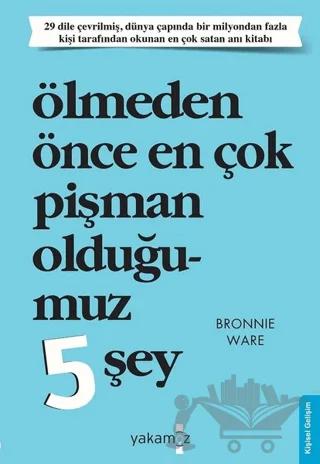 Ölmeden Önce En Çok Pişman Olduğumuz 5 Şey