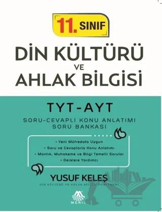 TYT-AYT 11. Sınıf Din Kültürü ve Ahlak Bilgisi Soru Cevaplı Konu Anlatımı Soru Bankası