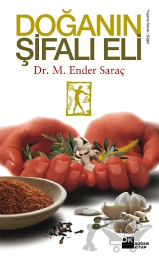 Doğanın Şifalı Eli – M. Ender Saraç – Doğan Kitap kitap kapağı