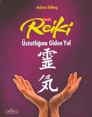 Gerçek Reiki Üstatlığına Giden Yol