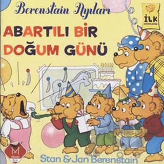 Berenstain Ayıları - Abartılı Bir Doğum Günü