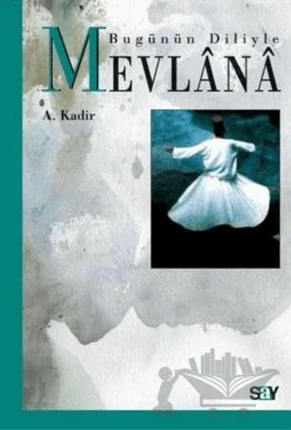 Bugünün Diliyle Mevlana