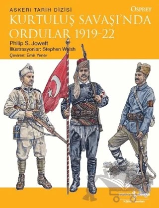 Kurtuluş Savaşı’nda Ordular 1919-22 – Philip S. Jowett – İş Bankası Kültür Yayınları kitap kapağı