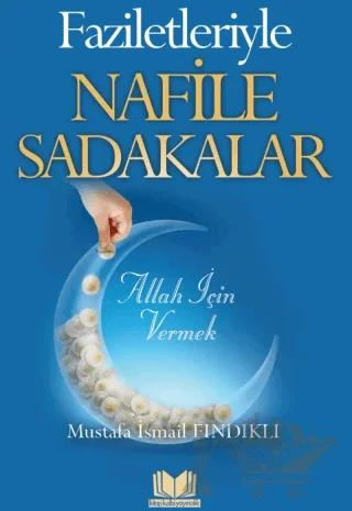 Faziletleriyle Nafile Sadakalar