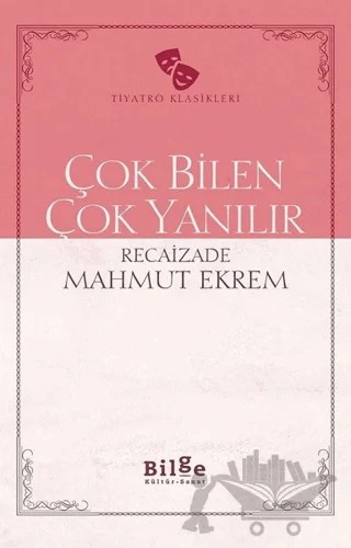 Çok Bilen Çok Yanılır – Recaizade Mahmut Ekrem – Bilge Kültür Sanat kitap kapağı