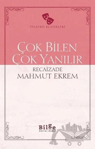 Çok Bilen Çok Yanılır