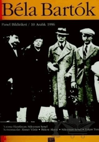 Bela Bartok Paneli Bildirileri / 10 Aralık 1996 Türkiye’ye Gelişinin 60. Yıldönümü Anısına – Panel – Pan Yayıncılık kitap kapağı