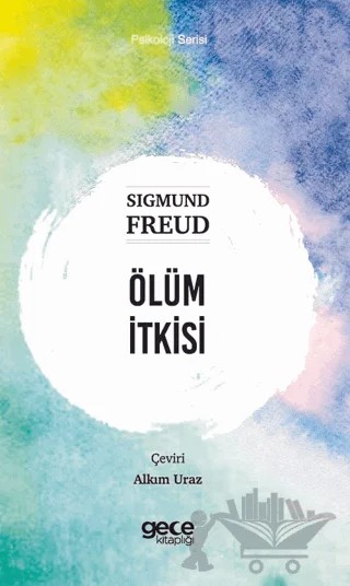Ölüm İtkisi – Sigmund Freud – Gece Kitaplığı kitap kapağı