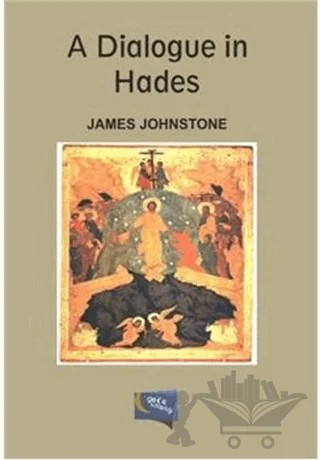 A Dialogue in Hades – James C. Johnstone – Gece Kitaplığı kitap kapağı