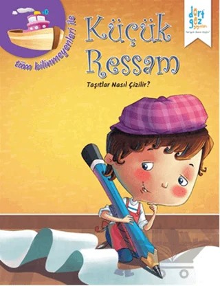Küçük Ressam : Taşıtlar Nasıl Çizilir? – Quixot Pub – Dörtgöz Yayınları kitap kapağı