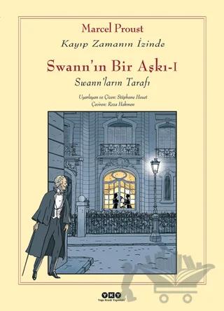 Kayıp Zamanın İzinde: Swann’ın Bir Aşkı - 1