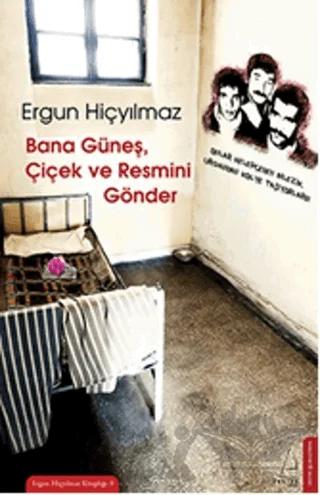 Bana Güneş, Çiçek ve Resmini Gönder