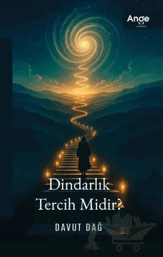 Dindarlık Tercih Midir?