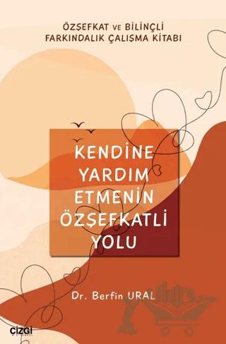 Kendine Yardım Etmenin Özşefkatli Yolu