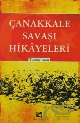 Çanakkale Savaşı Hikayeleri