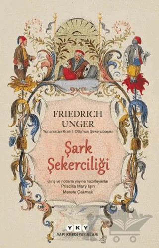 Şark Şekerciliği – Friedrich Unger – Yapı Kredi Yayınları kitap kapağı
