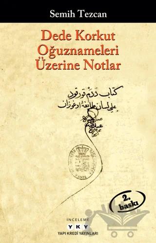 Dede Korkut Oğuznameleri Üzerine Notlar