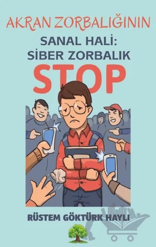Akran Zorbalığının Sanal Hali: Siber Zorbalık – Rüstem Göktürk Haylı – Platanus Publishing kitap kapağı