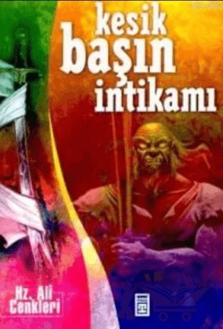 Kesik Başın İntikamı – Beyhan Demirci – Genç Timaş kitap kapağı