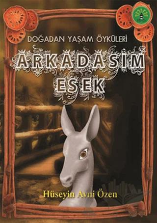 Doğadan Yaşam Öyküleri - Arkadaşım Eşek