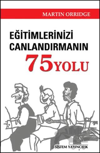 Eğitimlerinizi Canlandırmanın 75 Yolu