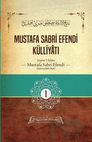 Mustafa Sabri Efendi Külliyatı 1. Cilt