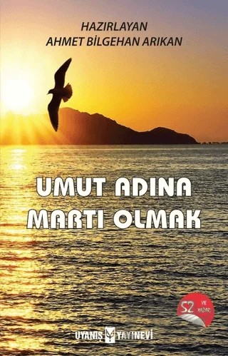 Umut Adına Martı Olmak – Ahmet Bilgehan Arıkan – Uyanış Yayınevi kitap kapağı