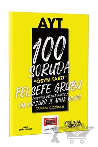 Yargı Yayınları 2023 100 Soruda ÖSYM Tarzı AYT Felsefe Din Kültürü ve Ahlak Bilgisi Tamamı Çözümlü Soru Bankası