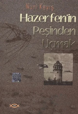 Hazerfen’in Peşinden Uçmak – Nuri Kayış – Sobil Yayıncılık kitap kapağı