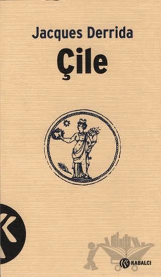 Çile – Jacques Derrida – Kabalcı Yayınevi kitap kapağı
