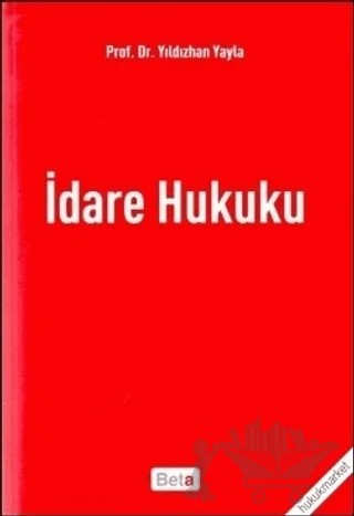 İdare Hukuku – Yıldızhan Yayla – Beta Yayınevi kitap kapağı