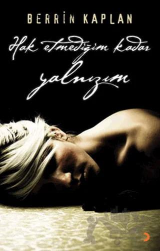 Hak Etmediğim Kadar Yalnızım