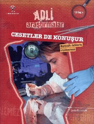 Adli Araştırmalar: Cesetler de Konuşur