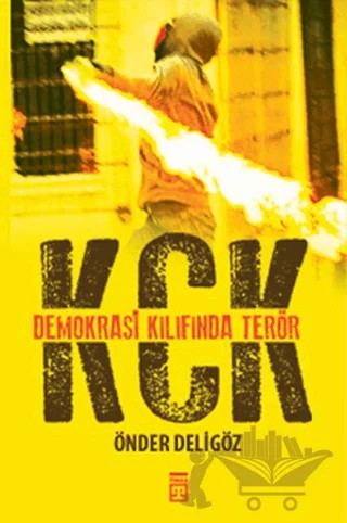 KCK - Demokrasi Kılıfında Terör – Önder Deligöz – Timaş Yayınları kitap kapağı