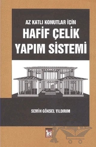 Az Katlı Konutlar İçin Hafif Çelik Yapım Sistemi – Semih Göksel Yıldırım – Altın Post Yayıncılık kitap kapağı