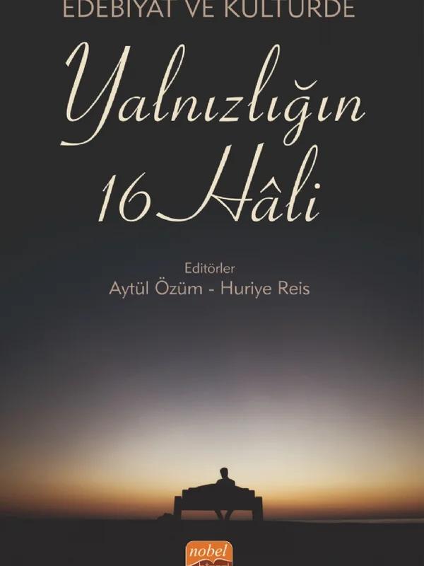 Edebiyat ve Kültürde YALNIZLIĞIN 16 HÂLİ