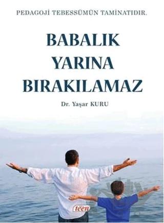 Babalık Yarına Bırakılmaz