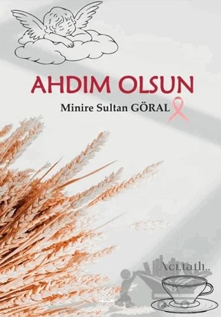 Ahdım Olsun – Minire Sultan Göral – Artshop Yayıncılık kitap kapağı
