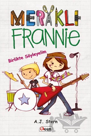 Meraklı Frannie - Birlikte Söyleyelim – A. J. Stern – Teen Yayıncılık kitap kapağı