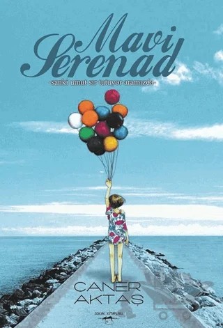 Mavi Serenad – Caner Aktaş – Sokak Kitapları Yayınları kitap kapağı