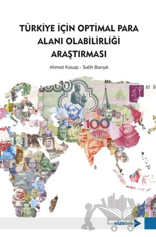 Türkiye İçin Optimal Para Alanı Olabilirliği Araştırması
