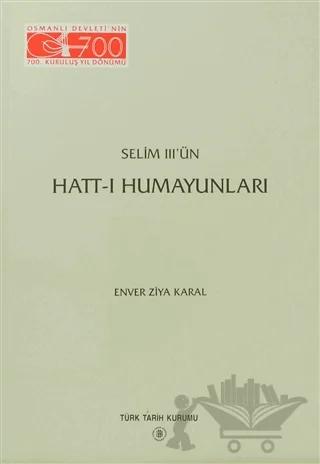 Selim 3’ün Hatt-ı Humayunları