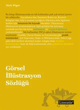 Görsel İllüstrasyon Sözlüğü – Mark Wigan – Literatür Yayıncılık kitap kapağı