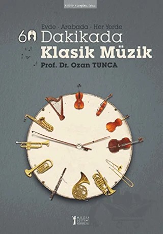 60 Dakikada Klasik Müzik – Ozan Tunca – Müzik Eğitimi Yayınları kitap kapağı
