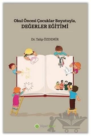 Okul Öncesi Çocuklar Boyutuyla Değerler Eğitimi
